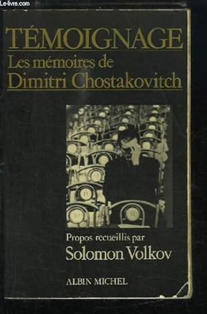 Image du vendeur pour Tmoignage. Les Mmoires de Dimitri Chostakovitch. mis en vente par Le-Livre