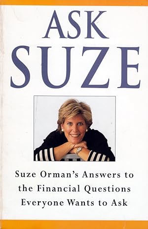 Bild des Verkufers fr Ask Suze: Suze Orman's Answers to the Financial Questions Everyone Wants to Ask zum Verkauf von Kayleighbug Books, IOBA