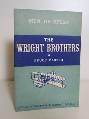 Seller image for The Wright Brothers : Men of Speed Series. for sale by BRIMSTONES