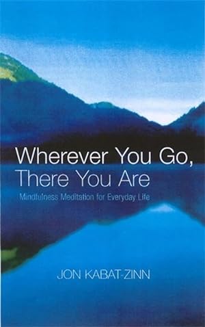 Seller image for Wherever You Go, There You Are (Paperback) for sale by Grand Eagle Retail