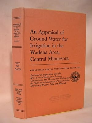 AN APPRAISAL OF GROUND WATER FOR IRRIGATION IN THE WADENA AREA, CENTRAL MINNESOTA; GEOLOGICAL SUR...