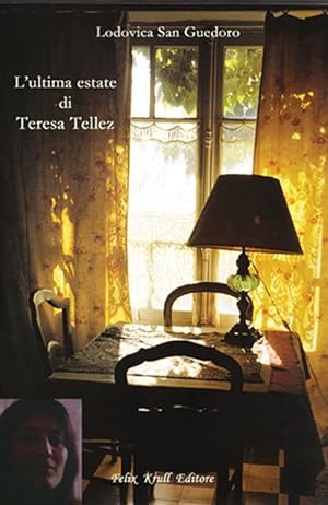 Imagen del vendedor de L'ultima estate di Teresa Tellez a la venta por Libro Co. Italia Srl
