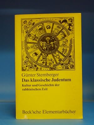 Immagine del venditore per Das klassische Judentum. - Kultur und Geschichte der rabbinischen Zeit. venduto da Buch- und Kunsthandlung Wilms Am Markt Wilms e.K.