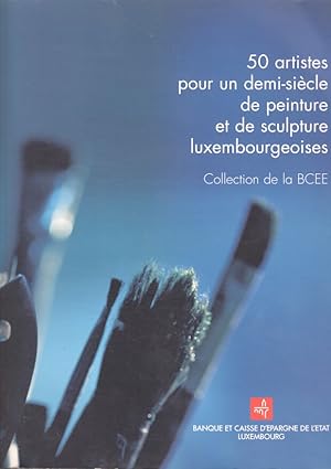 Imagen del vendedor de 50 artistes pour un demi-sicle de peinture et de sculpture luxembourgeoises. a la venta por Bcher bei den 7 Bergen