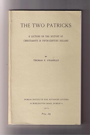 Bild des Verkufers fr The Two Patricks: A Lecture on the History of Christianity in Fifth-Century Ireland zum Verkauf von Brillig's Books
