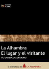 La Alhambra, el lugar y el visitante