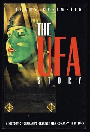 Seller image for The UFA Story: A History of Germany's Greatest Film Company 1918-1945 for sale by Antiquarius Booksellers