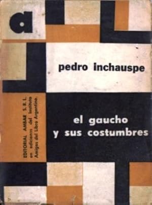 El gaucho y sus costumbres