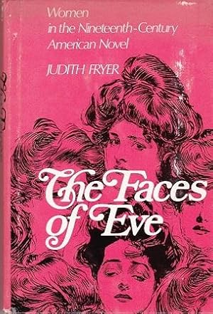 The Faces of Eve : Women in the Nineteenth Century American Novel