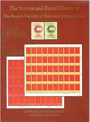 The Stamps and Postal History of The People's Republic of China and Liberated Areas (Interasia Au...