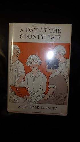 Seller image for A Day at The County Fair, Merryvale Series #2 Children, in RARE Color DustJacket of 4 Girls in Dresses with Short Hair Reading Book, Girls are Taken to theFair in a Motor, But a Slight Delay Occurs on the Way. How They Finally Arrived at the Fair Ground for sale by Bluff Park Rare Books