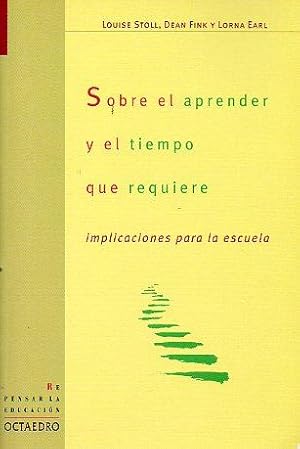 Seller image for SOBRE EL APRENDER Y EL TIEMPO QUE REQUIERE. IMPLICACIONES PARA LA ESCUELA. Trad. ngels Mata. for sale by angeles sancha libros