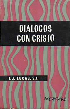 Imagen del vendedor de DILOGOS CON CRISTO. 2 ed. a la venta por angeles sancha libros