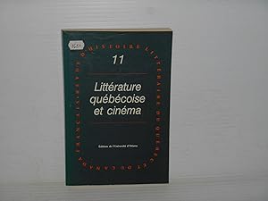 Revue d'Histoie Littéraire Du Québec et Du Canada Français 11 Littérature Québécoise et Cinéma