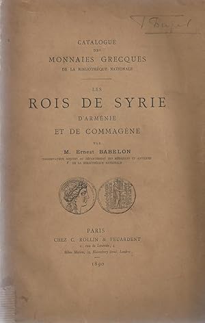 Catalogue des monnaies grecques de la Bibliothèque nationale. Les rois de Syrie, d'Arménie et de ...