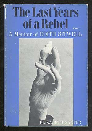Bild des Verkufers fr The Last Years of a Rebel: A Memoir of Edith Sitwell zum Verkauf von Between the Covers-Rare Books, Inc. ABAA