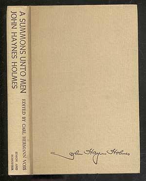 Bild des Verkufers fr A Summons Unto Men: An Anthology of the Writings of John Haynes Holmes zum Verkauf von Between the Covers-Rare Books, Inc. ABAA