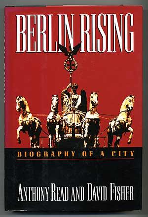 Imagen del vendedor de Berlin Rising: Biography of a City a la venta por Between the Covers-Rare Books, Inc. ABAA