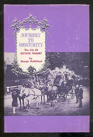 Seller image for Journey to Obscurity: The Life of Octave Thanet for sale by Between the Covers-Rare Books, Inc. ABAA