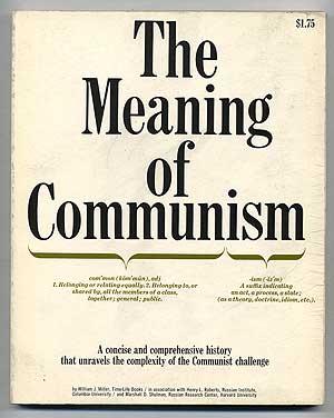 Bild des Verkufers fr The Meaning of Communism zum Verkauf von Between the Covers-Rare Books, Inc. ABAA