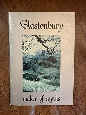 Seller image for Glastonbury Maker of Myths for sale by Three Geese in Flight Celtic Books