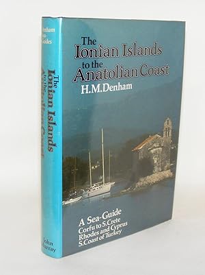 THE IONIAN ISLANDS TO THE ANATOLIAN COAST A Sea Guide