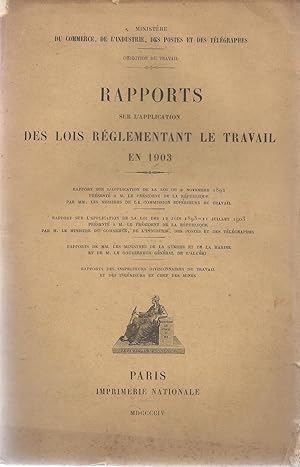 Rapports sur l'application des lois règlementant le travail en 1903.