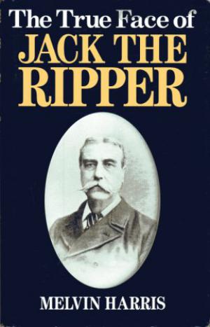THE TRUE FACE OF JACK THE RIPPER