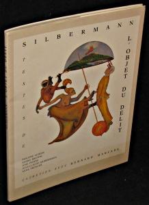 Seller image for Silbermann. L'objet du dlit. Entretien avec Bernard Marcad for sale by Abraxas-libris