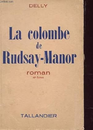 Seller image for LA COLOMBE DE RUDSAY-MANOR. for sale by Le-Livre