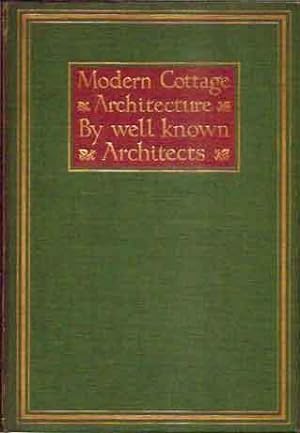 Image du vendeur pour Modern Cottage Architecture__Illustrated from Works of Well-known Architects__Second Edition mis en vente par San Francisco Book Company