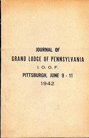 Seller image for Journal of Proceedings of the One Hundred and Nineteenth Annual Communication of the Grand Lodge of Pennsylvania, Independent Order of Odd Fellows, Held in Pittsburgh, Penna., June 9-11, 1942 for sale by Dorley House Books, Inc.