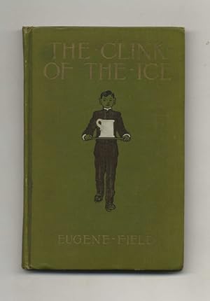 The Clink of the Ice: And Other Poems Worth Reading - 1st Edition/1st Printing