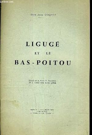 Image du vendeur pour LIGUGE ET LE BAS POITOU - EXTRAIT DE LA REVUE DU BAS POITOU N2 - 1958 MARS AVRIL. mis en vente par Le-Livre