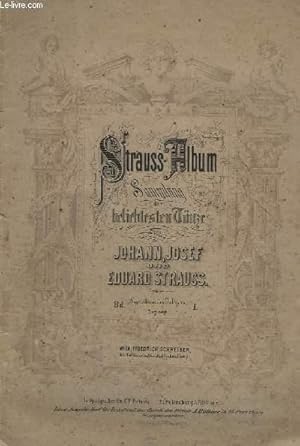 Seller image for STRAUSS ALBUM - SAMMLUNG HELIEBTESTEN TANZE - BAND 1. for sale by Le-Livre