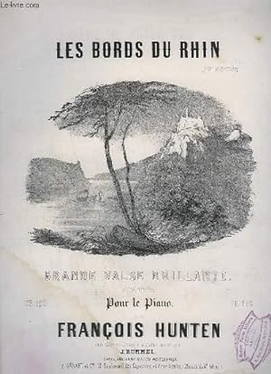 Seller image for LES BORDS DU RHIN - VALSE BRILLANTE POUR PIANO - OP.120.- 2 EDITION. for sale by Le-Livre