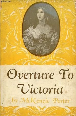 Seller image for OVERTURE TO VICTORIA for sale by Le-Livre