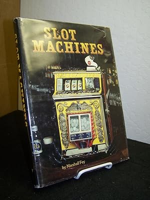 Bild des Verkufers fr Slot Machines: an Illustrated History of America's Most Popular Coin-Operated Gaming Device. zum Verkauf von Zephyr Books