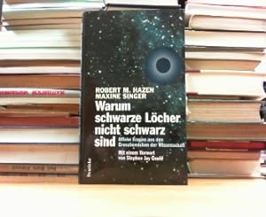 Seller image for Warum schwarze Lcher nicht schwarz sind: Offene Fragen aus den Grenzbereichen der Wissenschaft. for sale by Antiquariat Ehbrecht - Preis inkl. MwSt.