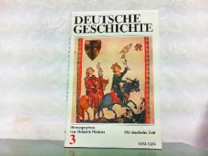 Deutsche Geschichte. Hier NUR Band 3 - Die staufische Zeit. 1152 - 1254 !