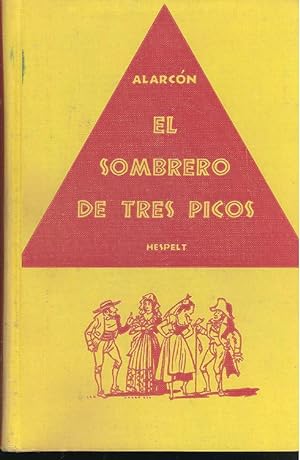 Seller image for El sombrero de tres picos : historia verdadera de un sucedido que anda en romances -- Capitn veneno for sale by Joseph Valles - Books