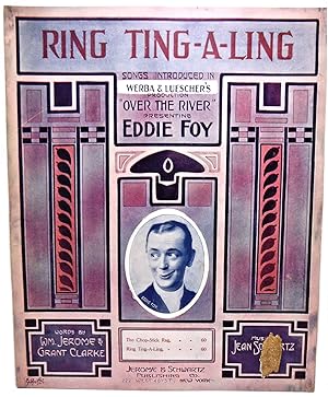 Seller image for RING TING-A-LING SONGS INTRODUCED IN WERBA & LUESCHER'S PRODUCTION "OVER THE RIVER" PRESENTING EDDIE FOY for sale by Rose City Books