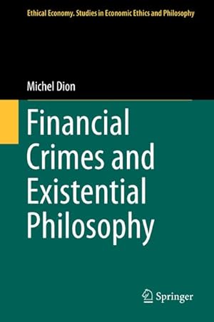 Seller image for Financial Crimes and Existential Philosophy for sale by BuchWeltWeit Ludwig Meier e.K.