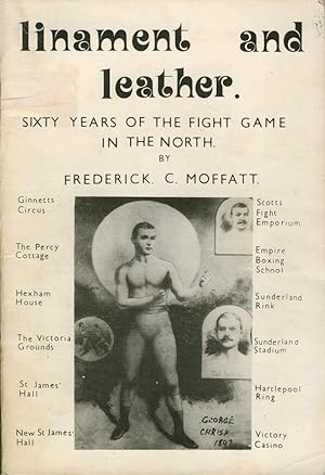 Image du vendeur pour LINAMENT AND LEATHER: SIXTY YEARS OF THE FIGHT GAME IN THE NORTH mis en vente par Sportspages