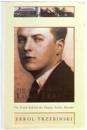 Immagine del venditore per The Life and Death of Lord Erroll : The Truth Behind the Happy Valley Murder venduto da Michael Moons Bookshop, PBFA