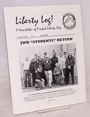 Liberty Log! A Newsletter of Project Liberty Ship. Volume XXVII No.2 Spring 2004