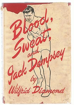 Imagen del vendedor de Blood, Sweat and Jack Dempsey. a la venta por Tinakori Books