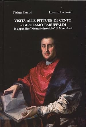 Seller image for Visita alle pitture di Cento di Girolamo Baruffaldi. In appendice "Memorie istoriche" di Monteforti for sale by Libro Co. Italia Srl