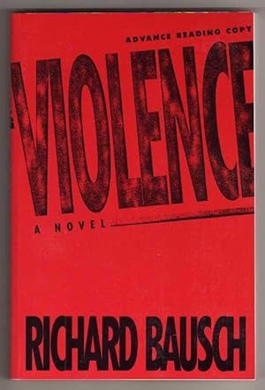 Violence - A Novel [ADVANCE READING COPY - THE NEW COLLECTIBLE - and SIGNED!]