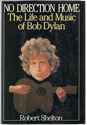 Seller image for No Direction Home: The Life and Music of Bob Dylan for sale by Michael Moons Bookshop, PBFA